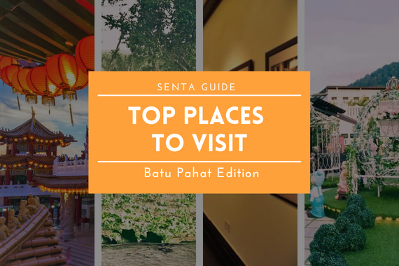 SENTA Guide: Top Places to visit in Batu Pahat